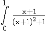 3$\rm \Bigint_{0}^{1} \frac{x+1}{(x+1)^{2}+1}